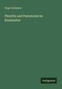 Hugo Ziemssen: Pleuritis und Pneumonie im Kindesalter, Buch