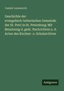 Casimir Lemmerich: Geschichte der evangelisch-lutherischen Gemeinde der St. Petri in St. Petersburg: Mit Benutzung d. gedr. Nachrichten u. d. Acten des Kirchen- u. Schularchives, Buch