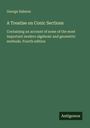 George Salmon: A Treatise on Conic Sections, Buch