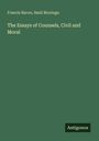 Francis Bacon: The Essays of Counsels, Civil and Moral, Buch