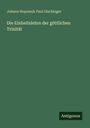 Johann Nepomuk Paul Oischinger: Die Einheitslehre der göttlichen Trinität, Buch