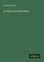 Emanuel Geibel: Ein München Dichterbuch, Buch