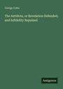 George Coles: The Antidote, or Revelation Defended, and Infidelity Repulsed, Buch
