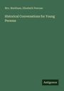 Markham: Historical Conversations for Young Persons, Buch