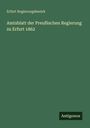 Erfurt Regierungsbezirk: Amtsblatt der Preußischen Regierung zu Erfurt 1862, Buch