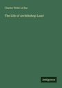 Charles Webb Le Bas: The Life of Archbishop Laud, Buch