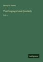 Henry M. Dexter: The Congregational Quarterly, Buch