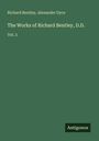 Richard Bentley: The Works of Richard Bentley, D.D., Buch