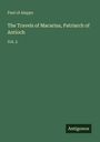 Paul Of Aleppo: The Travels of Macarius, Patriarch of Antioch, Buch