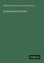Wilhelm political economist Kiesselbach: Socialpolitische Studien, Buch
