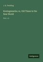 J. K. Paulding: Koningsmarke; or, Old Times in the New World, Buch