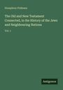 Humphrey Prideaux: The Old and New Testament Connected, in the History of the Jews and Neighbouring Nations, Buch