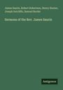 James Saurin: Sermons of the Rev. James Saurin, Buch