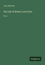 John Malcolm: The Life of Robert Lord Clive, Buch