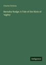 Charles Dickens: Barnaby Rudge: A Tale of the Riots of 'eighty, Buch