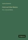 Charles Hardwick: Christ and Other Masters, Buch