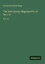Lyman Hotchkiss Bagg: The Yale Literary Magazine Vol. 37 No. 1-9, Buch