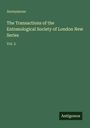 Anonymous: The Transactions of the Entomological Society of London New Series, Buch