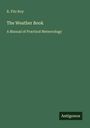 R. Fitz Roy: The Weather Book, Buch