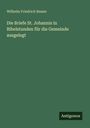 Wilhelm Friedrich Besser: Die Briefe St. Johannis in Bibelstunden für die Gemeinde ausgelegt, Buch