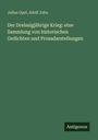 Julius Opel: Der Dreissigjährige Krieg: eine Sammlung von historischen Gedichten und Prosadarstellungen, Buch