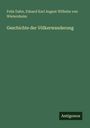 Felix Dahn: Geschichte der Völkerwanderung, Buch