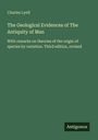 Charles Lyell: The Geological Evidences of The Antiquity of Man, Buch