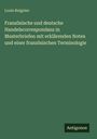 Louis Reignier: Französische und deutsche Handelscorrespondanz in Musterbriefen mit erklärenden Noten und einer französischen Terminologie, Buch