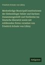 Friedrich Schuler Von Libloy: Merkwürdige MunicipalConstitutionen der Siebenbürger Sekler und Sachsen Zusammengestellt und theilweise ins Deutsche übersetzt sowie mit erklärenden Noten versehen von Friedrich Schuler von Libloy, Buch
