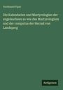 Ferdinand Piper: Die Kalendarien und Martyrologien der angelsachsen so wie das Martyrologium und der computus der Herrad von Landsperg, Buch