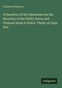 Thomas Dickinson: A Narrative of the Operations for the Recovery of the Public Stores and Treasure Sunk in H.M.S. Thetis, at Cape Frio, Buch