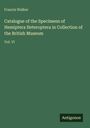 Francis Walker: Catalogue of the Specimens of Hemiptera Heteroptera in Collection of the British Museum, Buch