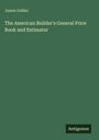 James Gallier: The American Builder's General Price Book and Estimator, Buch