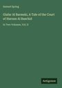 Samuel Spring: Giafar Al Barmeki, A Tale of the Court of Haroun Al Raschid, Buch