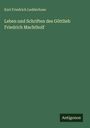 Karl Friedrich Ledderhose: Leben und Schriften des Göttlieb Friedrich Machtholf, Buch
