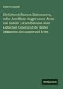 Albert Grunow: Die österreichischen Diatomaceen, nebst Anschluss einiger neuen Arten von andern Lokalitäten und einer kritischen Uebersicht der bisher bekannten Gattungen und Arten, Buch