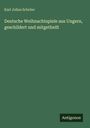 Karl Julius Schröer: Deutsche Weihnachtspiele aus Ungern, geschildert und mitgetheilt, Buch