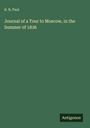 R. B. Paul: Journal of a Tour to Moscow, in the Summer of 1836, Buch