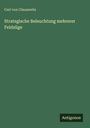 Carl Von Clausewitz: Strategische Beleuchtung mehrerer Feldzüge, Buch