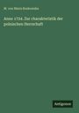 M. von Maria Roskowska: Anno 1724. Zur charakteristik der polnischen Herrschaft, Buch