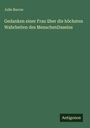 Julie Burow: Gedanken einer Frau über die höchsten Wahrheiten des MenschenDaseins, Buch
