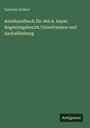 Valentin Grübel: Amtshandbuch für den k. bayer. Regierungsbezirk Unterfranken und Aschaffenburg, Buch