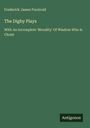 Frederick James Furnivall: The Digby Plays, Buch