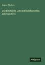 August Tholuck: Das kirchliche Leben des siebzehnten Jahrhunderts, Buch