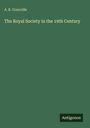 A. B. Granville: The Royal Society in the 19th Century, Buch