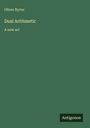 Oliver Byrne: Dual Arithmetic, Buch