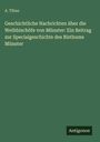 A. Tibus: Geschichtliche Nachrichten über die Weihbischöfe von Münster: Ein Beitrag zur Specialgeschichte des Bisthums Münster, Buch
