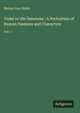Marian Dora Malet: Violet or the Danseuse : A Portraiture of Human Passions and Characters, Buch