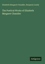 Elizabeth Margaret Chandler: The Poetical Works of Elizabeth Margaret Chandler, Buch