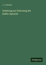 J. A. Bonatz: Anleitung zur Erlernung der Kaffer-Sprache, Buch